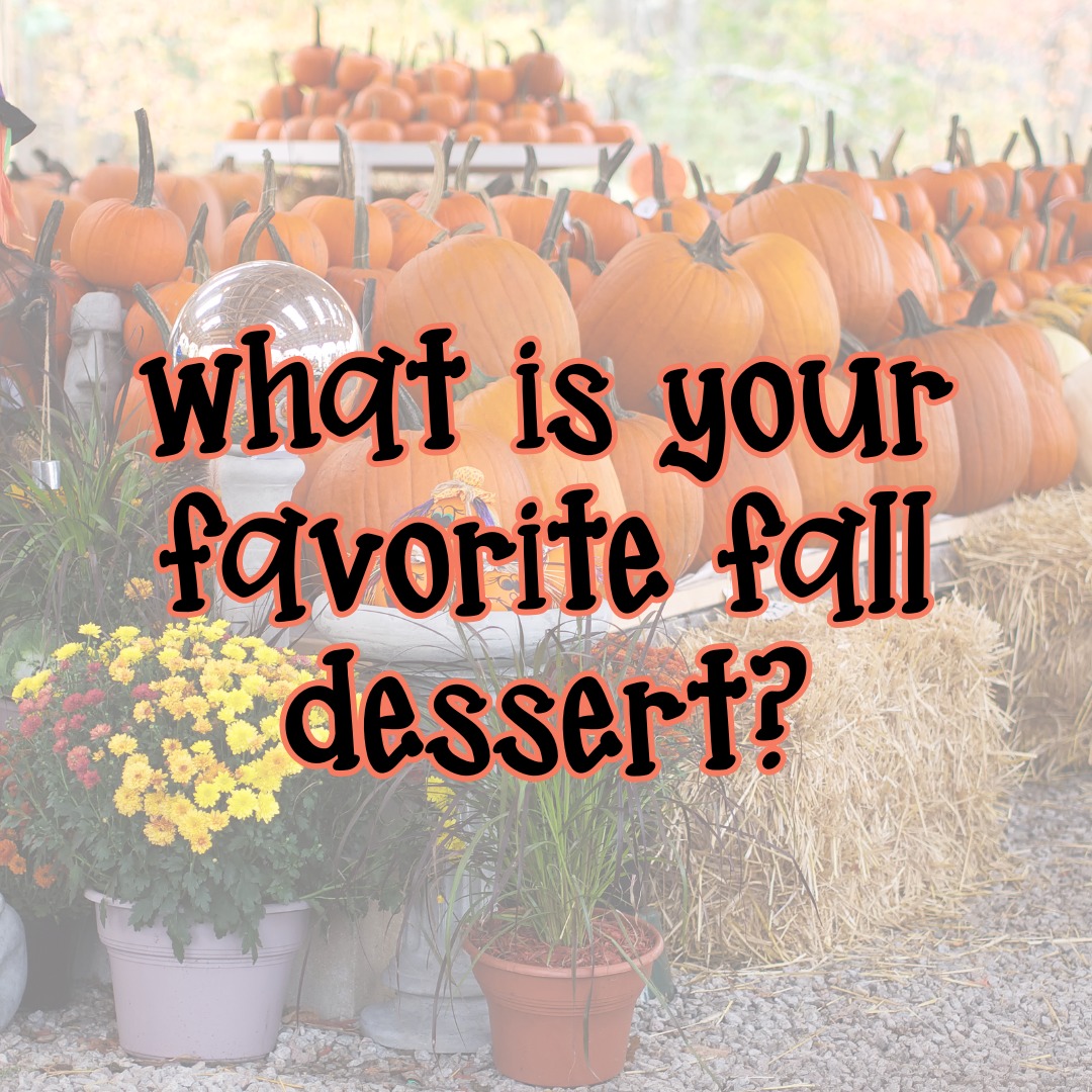 What is your favorite fall π dessert?