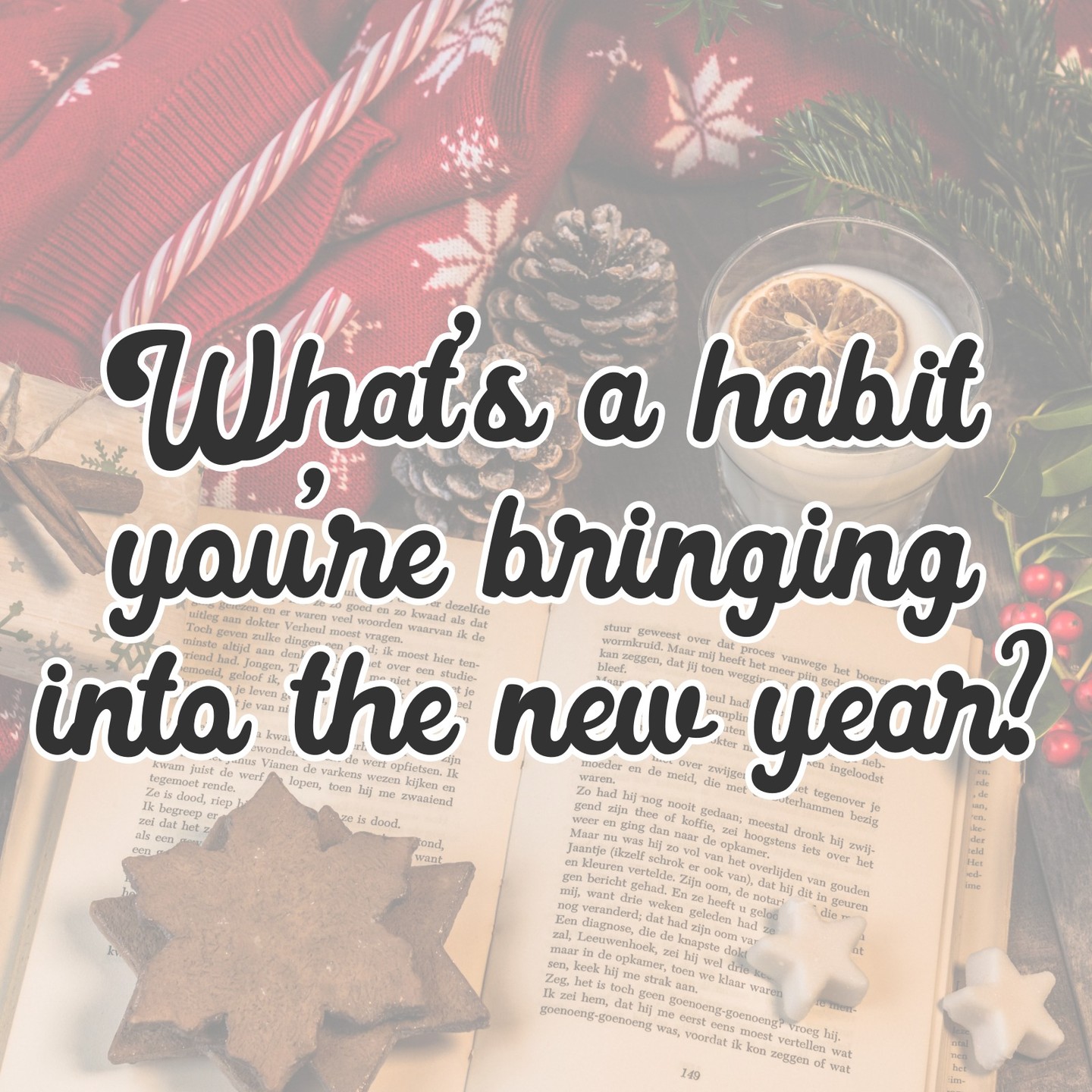 What habit are you bringing into the New Year?